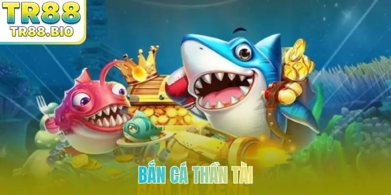 Bắn cá thần tài