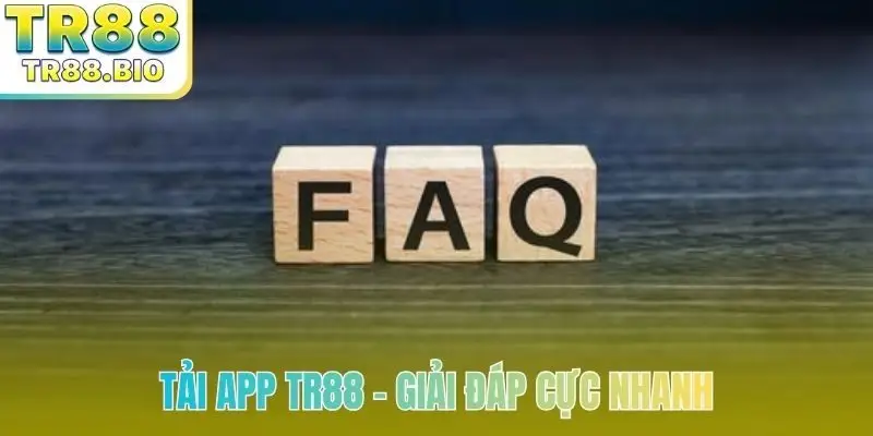 Tải app TR88 - Giải đáp cực nhanh