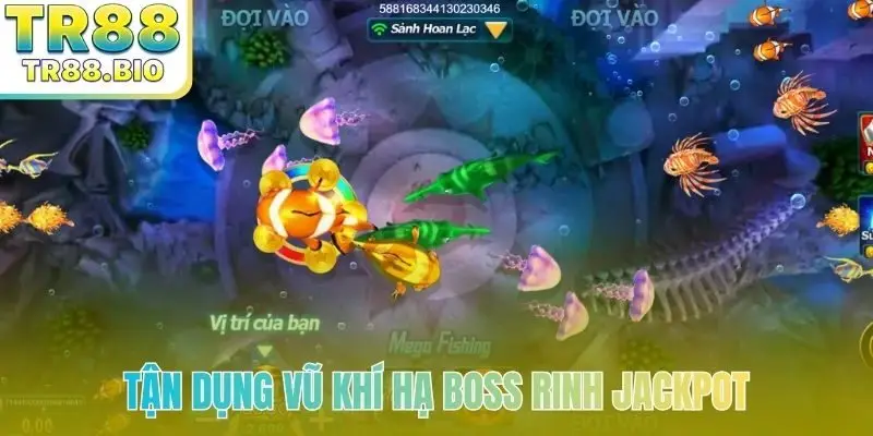 Tận dụng vũ khí hạ Boss rinh jackpot