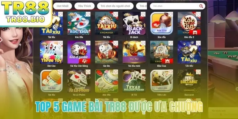 TOP 5 game bài TR88 được ưa chuộng
